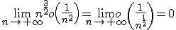 \lim_{n\to +\infty}n^{\frac{3}{2}}o\left( \frac{1}{n^2}\right) =\lim_{n\to +\infty}o\left( \frac{1}{n^^{\frac{1}{2}}\right) =0